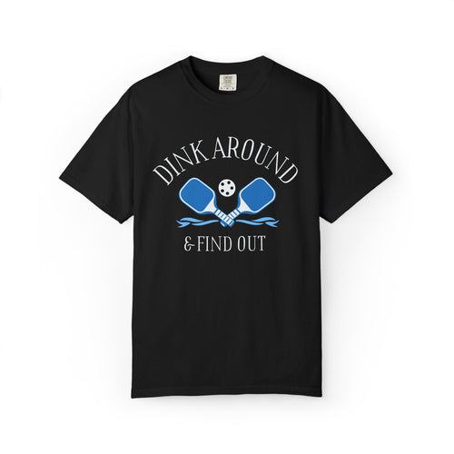 Dink Around & Find Out Premium Tee