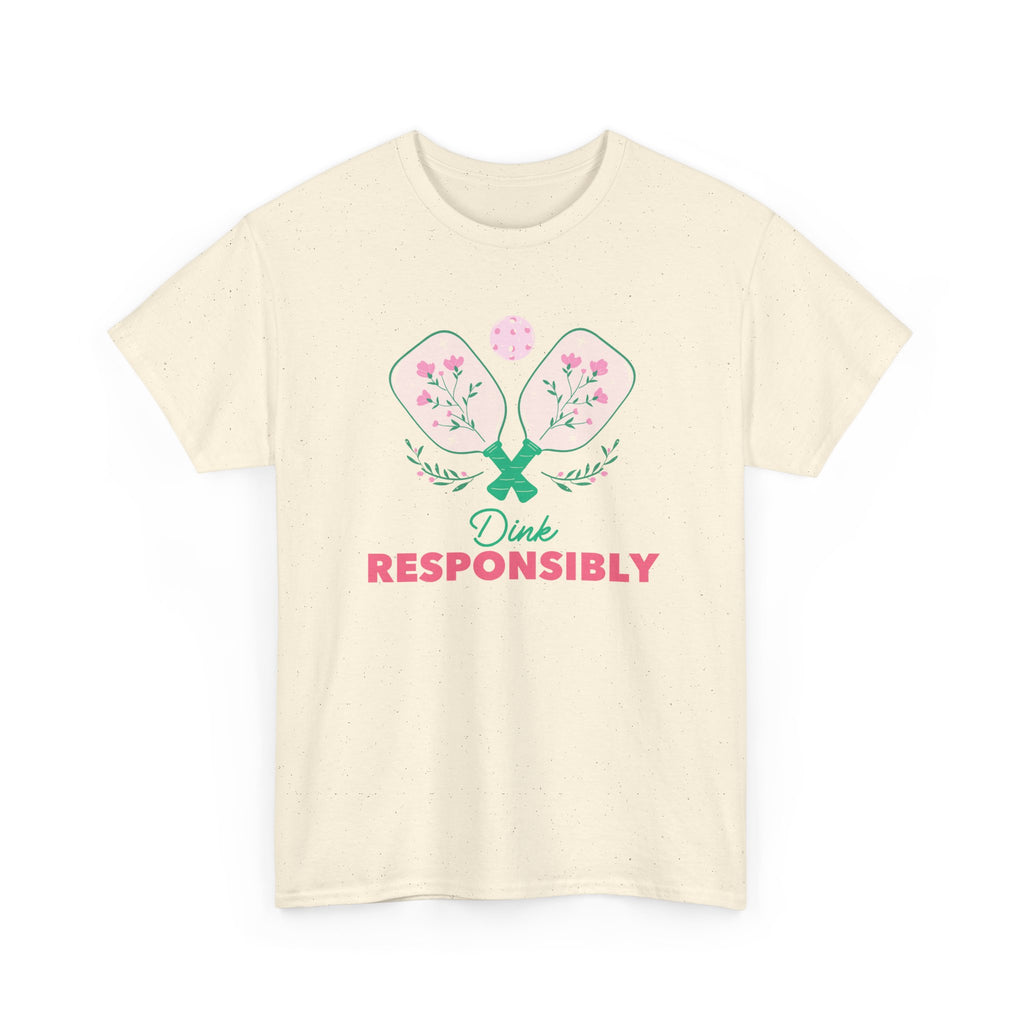 Dink Responsibly Tee