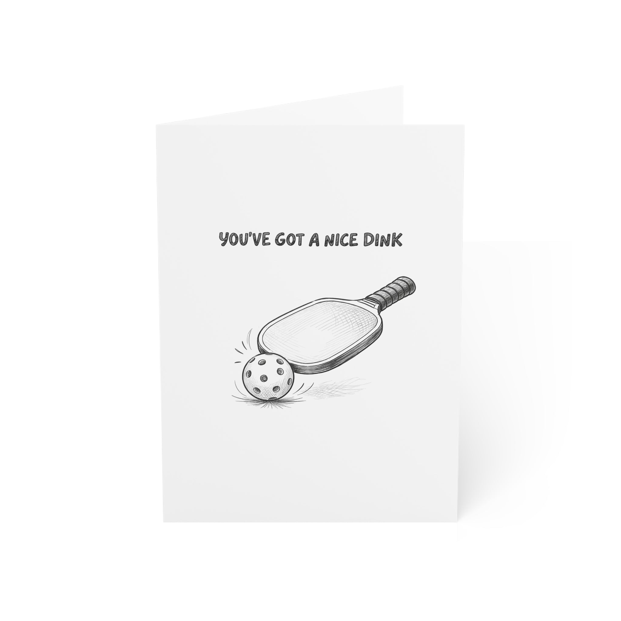 You've Got a Nice Dink Greeting Card