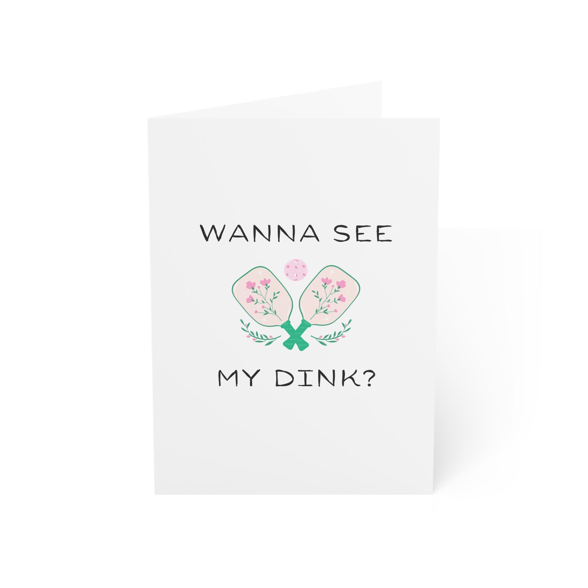 Wanna See My Dink Greeting Card