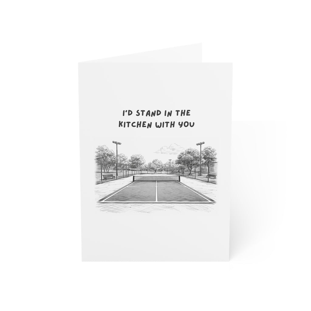 I'd Stand in the Kitchen with You Greeting Card